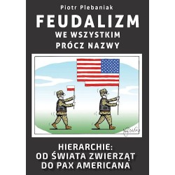 Feudalizm we wszystkim prócz nazwy