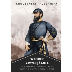 Wzorce zwyciężania. Planowanie, improwizacja i fortele na polu bitwy - tom 1