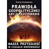 Prawidła geopolitycznej gry o przetrwanie