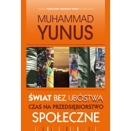 Świat bez ubóstwa. Czas na przedsiębiorstwo społeczne