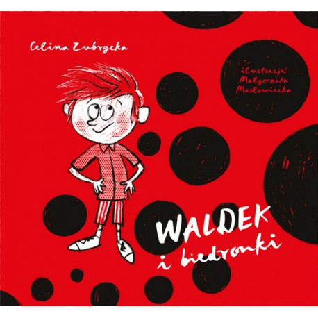 Waldek i biedronki Celina Zubrycka motyleksiazkowe.pl