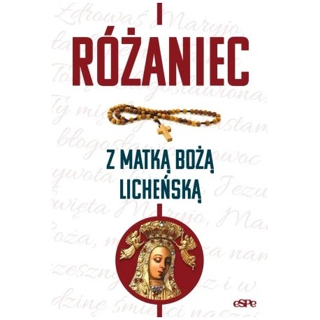 Różaniec z Matką Boża Licheńską Magdalena Kędzierska-Zaporowska motyleksiazkowe.pl