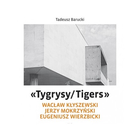 „Tygrysy/Tigers” – Wacław Kłyszewski, Jerzy Mokrzyński, Eugeniusz Wierzbicki Tadeusz Barucki motyleksiazkowe.pl