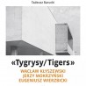 „Tygrysy/Tigers” – Wacław Kłyszewski, Jerzy Mokrzyński, Eugeniusz Wierzbicki