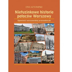 Nietuzinkowe historie pałaców Warszawy