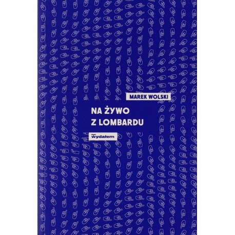 Na żywo z lombardu Marek Wolski motyleksiazkowe.pl