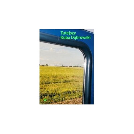 Tutejszy Kuba Dąbrowski motyleksiazkowe.pl