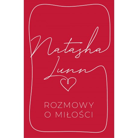 Rozmowy o miłości Natasha Lunn motyleksiazkowe.pl