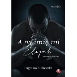 A na imię mi Elijah Dagmara Łuniewska motyleksiazkowe.pl