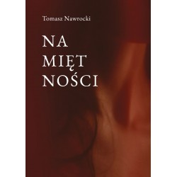 Namiętności Tomasz Nawrocki motyleksiazkowe.pl
