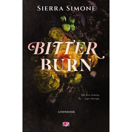 Bitter Burn. Lyonesse. Tom 3 Sierra Simone motyleksiazkowe.pl