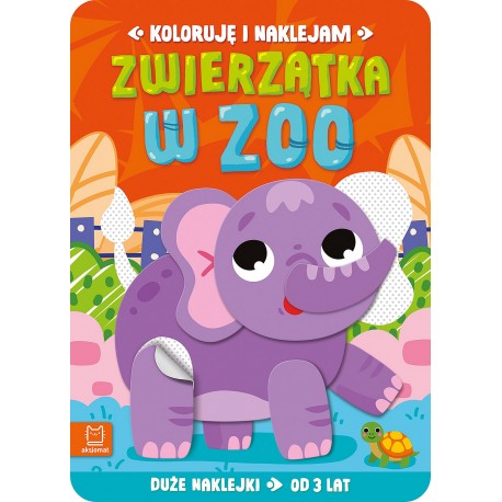 Koloruję i naklejam. Zwierzątka w zoo. Duże naklejki od 3 lat Anna Podgórska motyleksiazkowe.pl
