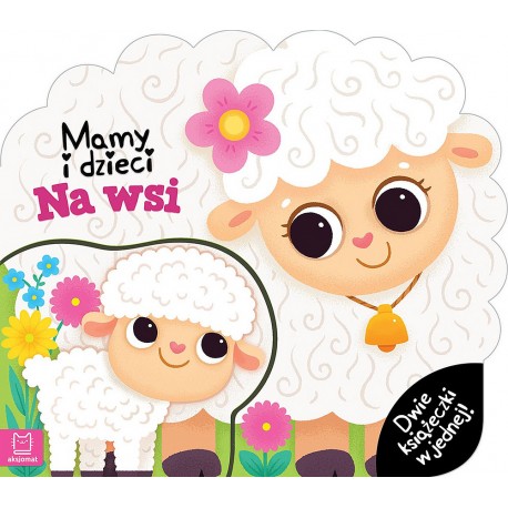 Mamy i dzieci na wsi. Dwie książeczki w jednej Agata Kaczyńska motyleksiazkowe.pl