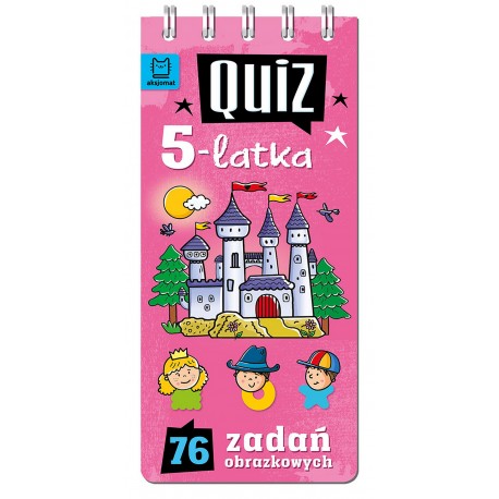 Quiz 5-latka. 76 zadań obrazkowych Anna Podgórska motyleksiazkowe.pl