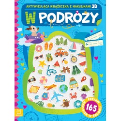 W podróży. Aktywizująca książeczka z naklejkami 3D. Zestaw 165 naklejek w środku