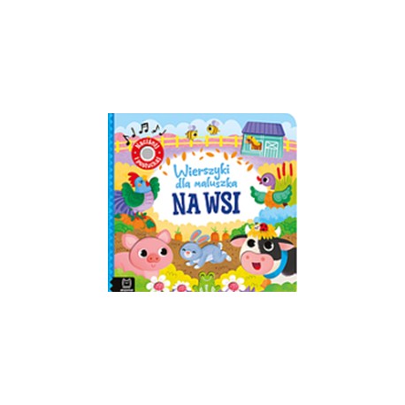 Wierszyki dla maluszka. Naciśnij i posłuchaj. Na wsi motyleksiazkowe.pl