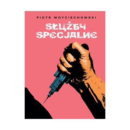 Służby specjalne Piotr Woyciechowski motyleksiazkowe.pl