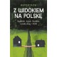 Z widokiem na Polskę. Sąsiedzi, kciuk Stalina, czeski dług i KGB motyleksiazkowe.pl