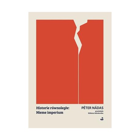 Historie równoległe: Nieme imperium Peter Nadas motyleksiazkowe.pl