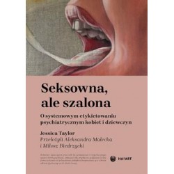 Seksowna, ale szalona. O systemowym etykietowaniu psychiatrycznym kobiet i dziewczyn motyleksiazkowe.pl