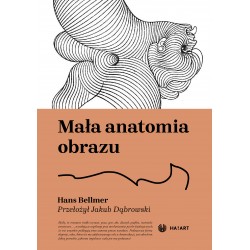 Mała anatomia obrazu Hans Bellmer motyleksiazkowe.pl