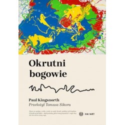 Okrutni bogowie Paul Kingsnorth motyleksiazkowe.pl