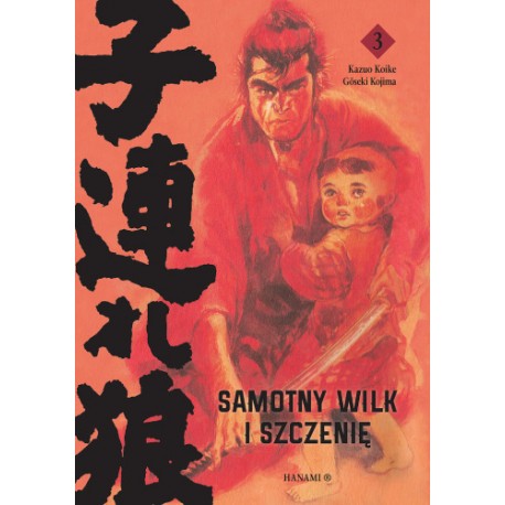 Samotny wilk i szczenię Tom 3 Kazuo Koike, Goseki Kojima motyleksiazkowe.pl