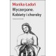 Wyczerpane. Kobiety i choroby Monika Ładoń motyleksiazkowe.pl