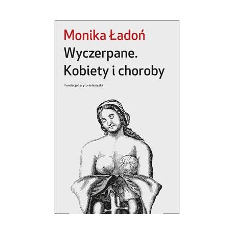 Wyczerpane. Kobiety i choroby Monika Ładoń motyleksiazkowe.pl