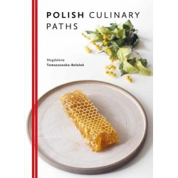 Polish Culinary Paths Magdalena Tomaszewska-Bolałek motyleksiazkowe.pl
