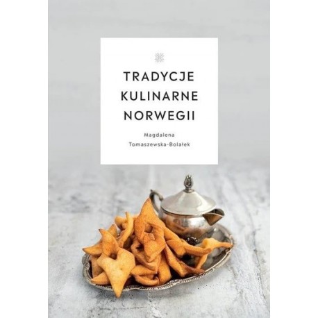 Tradycje kulinarne Norwegii Magdalena Tomaszewska-Bolałek motyleksiazkowe.pl