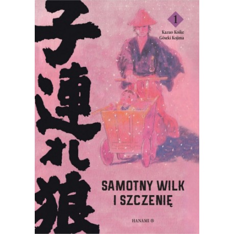 Samotny wilk i szczenię Tom 1 Kazuo Koike, Goseki Kojima motyleksiazkowe.pl