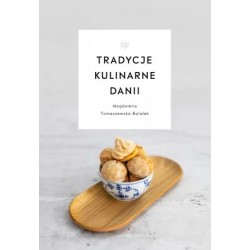 Tradycje kulinarne Danii Magdalena Tomaszewska-Bolałek motyleksiazkowe.pl