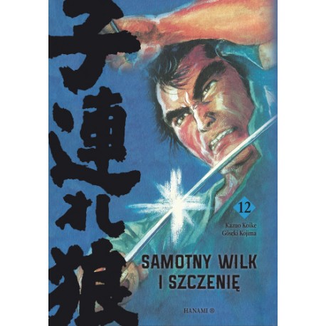Samotny Wilk i Szczenię Tom 12 Kazuo Koike, Goseki Kojima motyleksiazkowe.pl