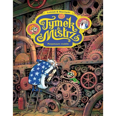 Tymek i Mistrz. Perpetuum mobile Leśniak Tomasz, Skarżycki Rafał motyleksiazkowe.pl