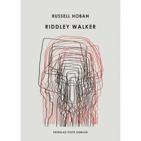 Riddley Walker Russel Hoban motyleksiazkowe.pl