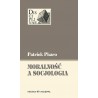 Moralność a socjologia Sens i wartości miedzy nauką i kulturą
