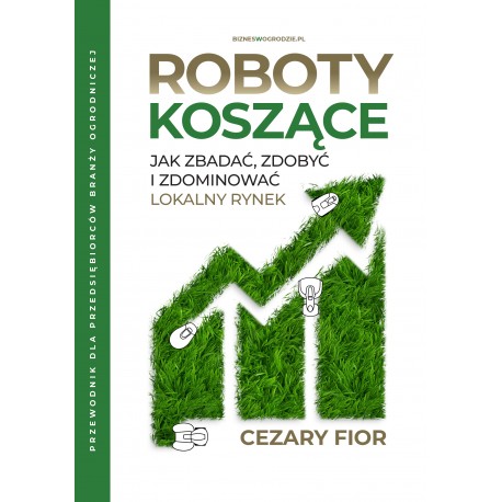 Roboty koszące jak zbadać, zdobyć i zdominować lokalny rynek motyleksiazkowe.pl
