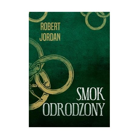 Smok odrodzony. Koło czasu. Tom 3 Robert Jordan motyleksiazkowe.pl