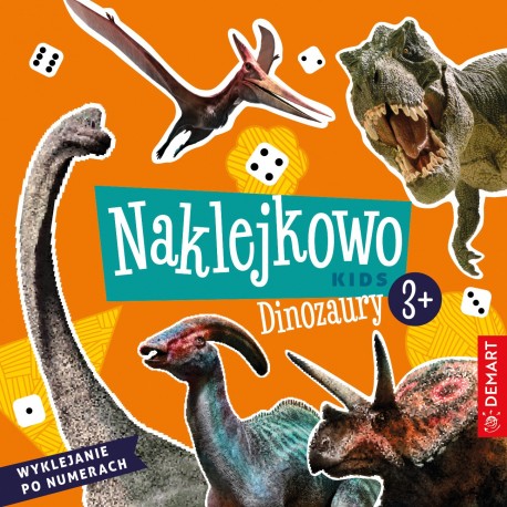 Naklejkowo Kids 3+ Dinozaury Anna Borchard motyleksiazkowe.pl