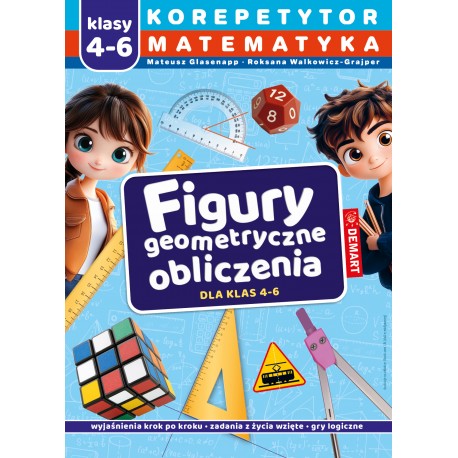 Figury geometryczne, obliczenia. Klasy 4-6 Mateusz Glasenapp, Roksana Walkowicz-Grajper motyleksiazkowe.pl