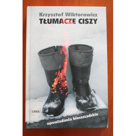 Tłumacze ciszy. Opowiadania bieszczadzkie