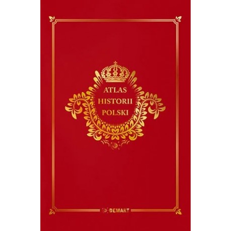 Atlas Historii Polski Praca zbiorowa motyleksiazkowe.pl