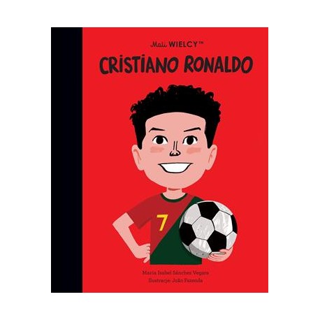 Mali Wielcy Cristiano Ronaldo Maria Isabel Sanchez Vegara motyleksiazkowe.pl