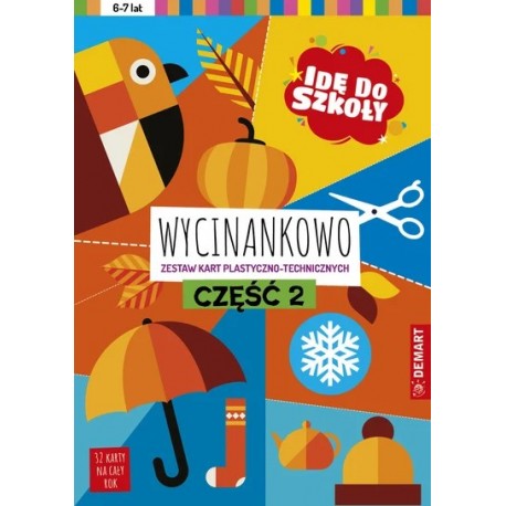 Wycinankowo. Idę do szkoły. Część 2 Anna Borchard motyleksiazkowe.pl