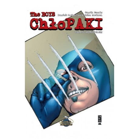 Chłopaki. Tom 5. Herospazm Garth Ennis, Darick Robertson, John McCrea motyleksiazkowe.pl 