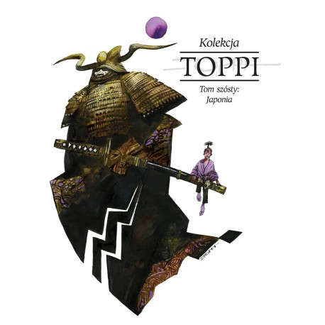 Toppi. Kolekcja. Tom 6: Japonia Sergio Toppi motyleksiazkowe.pl