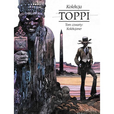 Toppi. Kolekcja. Tom 4: Kolekcjoner Sergio Toppi motyleksiazkowe.pl