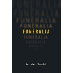 Funeralia i wiersze o zabijaniu