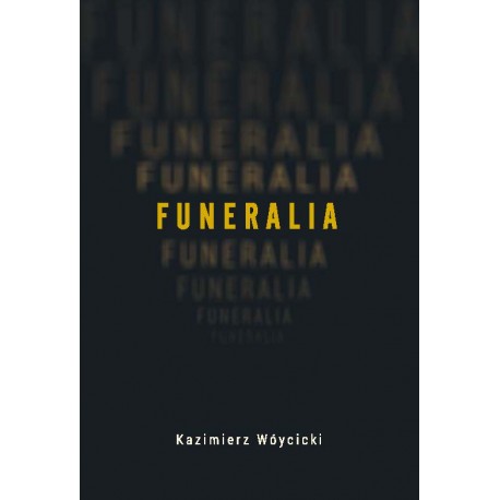 Funeralia i wiersze o zabijaniu Kazimierz Wóycicki motyleksiazkowe.pl
